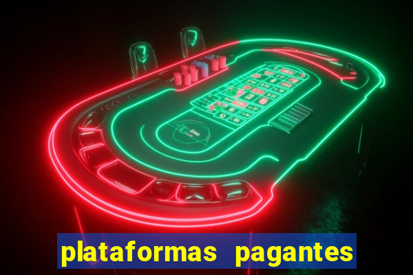 plataformas pagantes fortune tiger